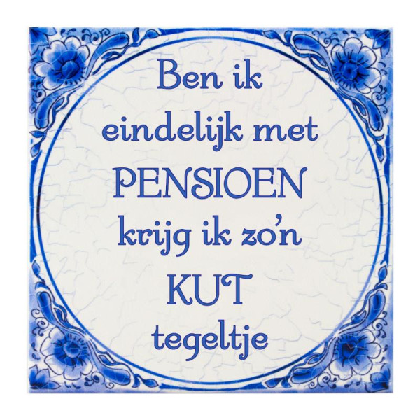 Tegel delfts blauw - Pensioen kut