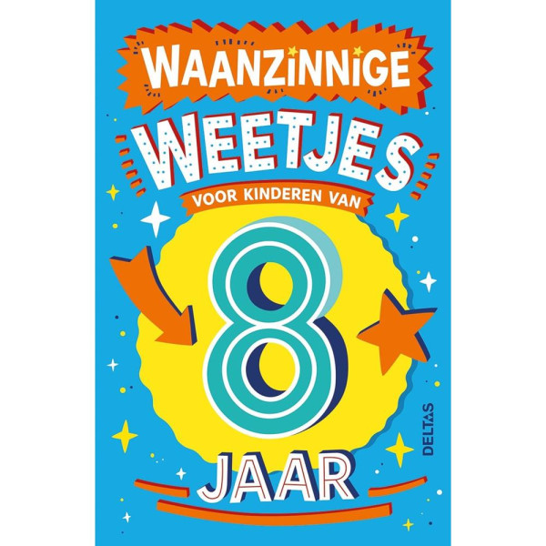 Deltas Waanzinnige weetjes 8 jaar