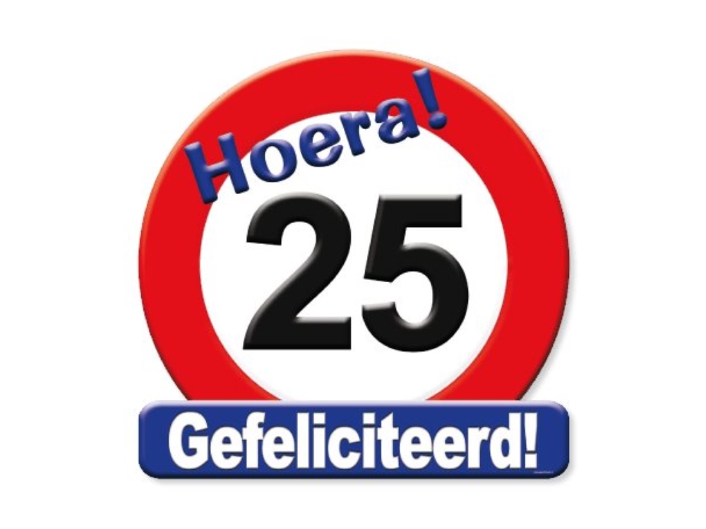 Huldeschild Verkeersbord -25 Jaar