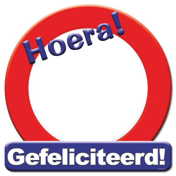 Kroonschild verkeersbord - Gefeliciteerd