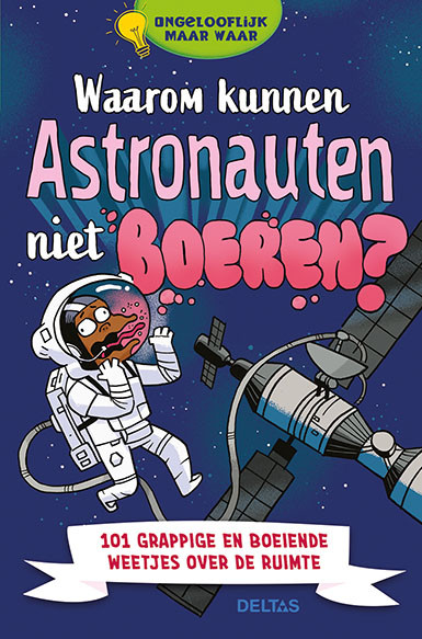 Waarom kunnen astronauten niet boeren?