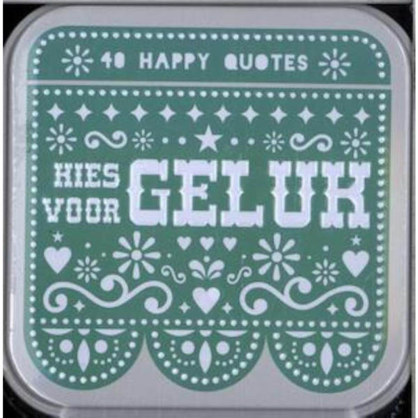 Happy quotes - Kies voor geluk