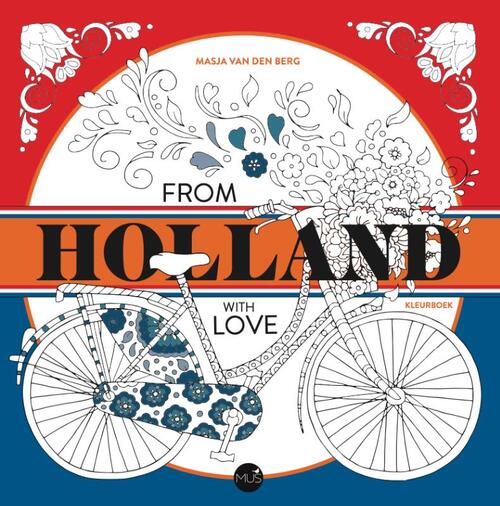 From Holland with love. Masja van den Berg, Hardcover