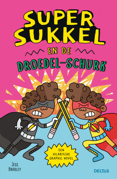 Deltas Super Sukkel en de Droedel-schurk